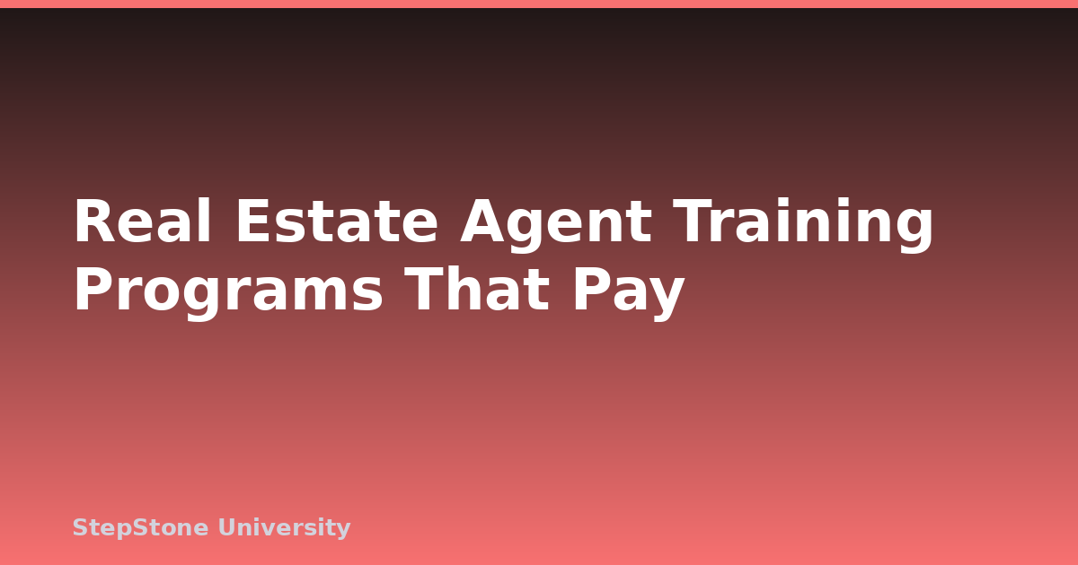 Real Estate Agent Training Programs That Pay